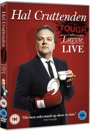 Hal Cruttenden- Tough Luvvie