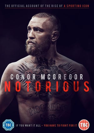 Conor McGregor: Notorious (The Official Film)