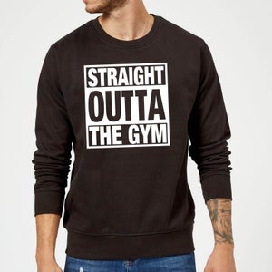 Straight Outta The Gym Slogan Sweatshirt - Black