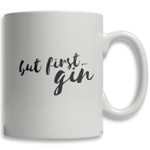 But First Gin Mug