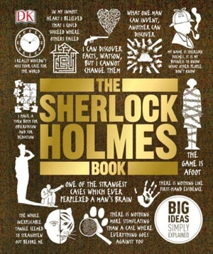 The Sherlock Holmes Book: Big Ideas Simply Explained