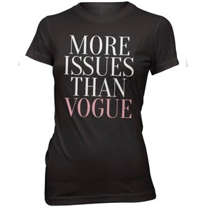 More Issues Than Vogue Women's Slogan T-Shirt