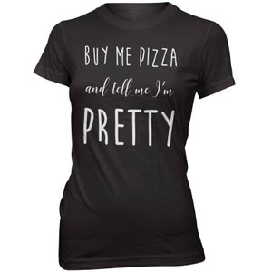Buy Me Pizza Women's Slogan T-Shirt