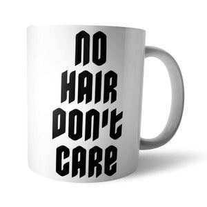 No Hair Don't Care White Mug