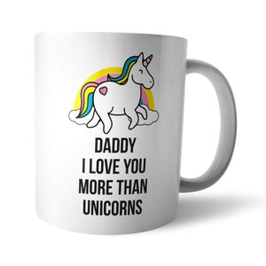 I Love You More Than Unicorns Mug
