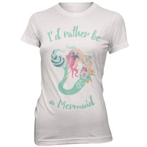 I'd Rather Be A Mermaid Women's White T-Shirt