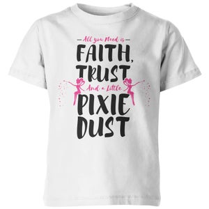My Little Rascal Faith Trust And A Little Pixie Dust Kids' White T-Shirt