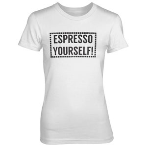 Espresso Yourself! Women's White T-Shirt
