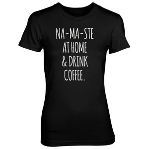 Na-Ma-Ste At Home And Drink Coffee Women's Black T-Shirt