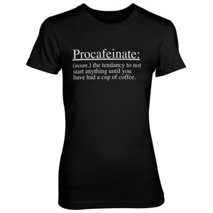 Procafeinate: The Tendancy To Not Start Anything Women's Black T-Shirt