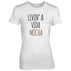 Livin' A Vida Mocha Women's White T-Shirt
