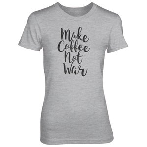 Make Coffee Not War Women's Grey T-Shirt