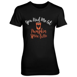 You Had Me At Pumpkin Spice Latte Women's Black T-Shirt