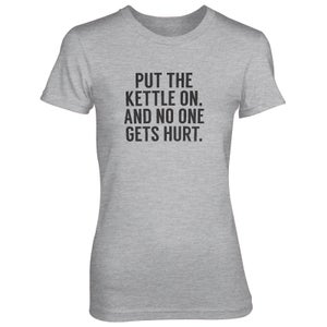 Put The Kettle On And No One Gets Hurt Women's Grey T-Shirt
