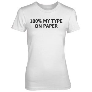100% My Type On Paper White T-Shirt