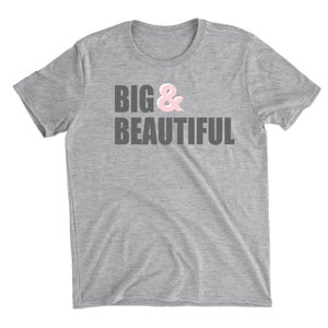 Big And Beautiful Grey T-Shirt