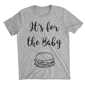 It's For The Baby Grey T-Shirt