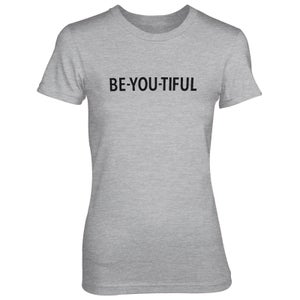 Be-You-Tiful Women's Grey T-Shirt