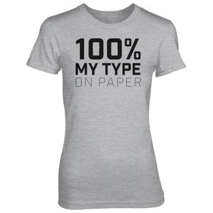 100% My Type On Paper Women's Grey T-Shirt