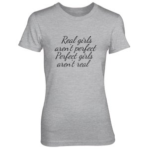 Real Girls Aren't Perfect Women's Grey T-Shirt