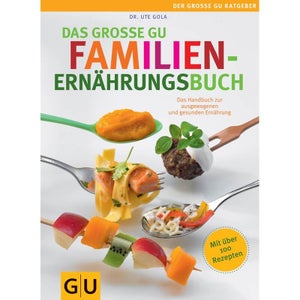Gräfe und Unzer Das große GU Familienernährungsbuch