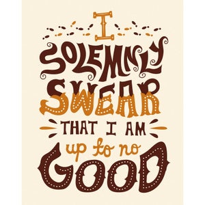 Affiche I Solemnly Swear That I'm Up To No Good - Harry Potter