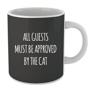 All Guests Must Be Approved By The Cat Mug