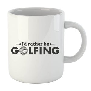 Id rather be Golfing Mug