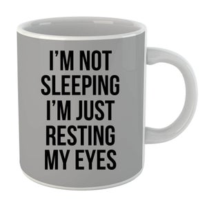 Im not Sleeping Im Resting my Eyes Mug