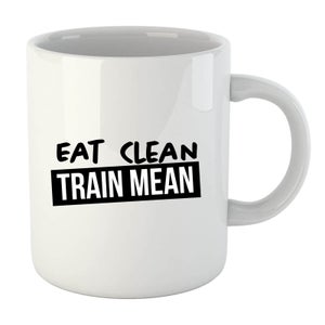 Eat Clean Train Mean Mug