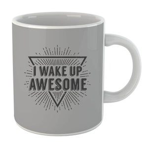 I Wake up Awesome Mug