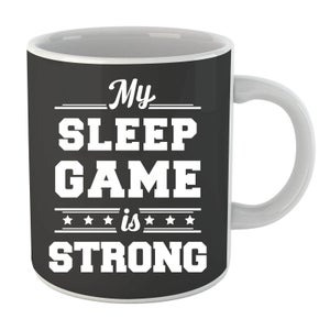 My Sleep Game is Strong Mug