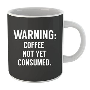 Coffee Not Yet Consumed Mug