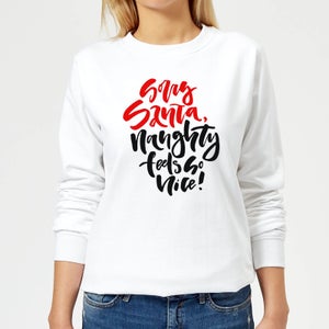 Naughty Feels So Nice Women's Sweatshirt - White