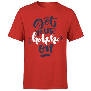 Get your Ho Ho Ho On T-Shirt - Red