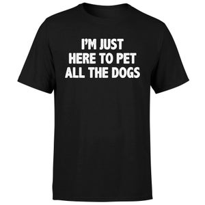 I'm Just Here To Pet The Dogs T-Shirt - Black