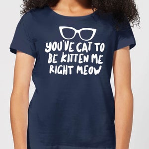You've Cat To Be Kitten Me Women's T-Shirt - Navy
