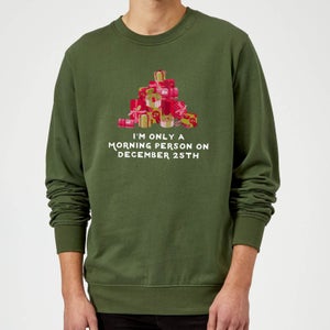 I'm Only A Morning Person Sweatshirt - Forest Green