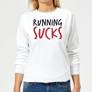 Running Sucks Women's Sweatshirt - White