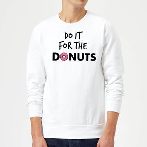 Do it for Donuts Sweatshirt - White