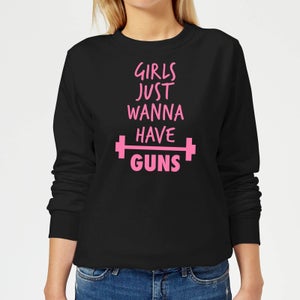 Girls Just Wanna have Guns Women's Sweatshirt - Black