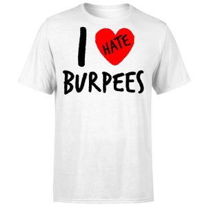 I Hate Burpees T-Shirt - White