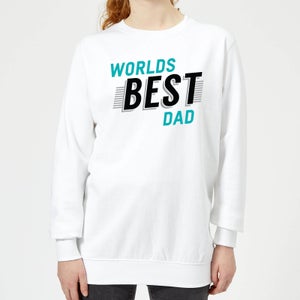 Worlds Best Dad Women's Sweatshirt - White