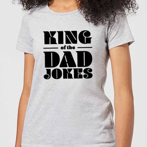 King of the Dad Jokes Women's T-Shirt - Grey