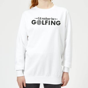 Id rather be Golfing Women's Sweatshirt - White