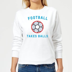 Football Takes Balls Women's Sweatshirt - White
