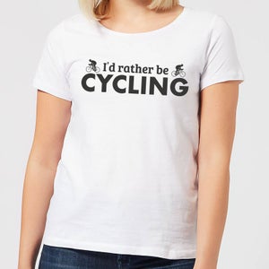 I'd Rather be Cycling Women's T-Shirt - White