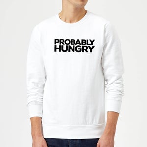 Probably Hungry Sweatshirt - White