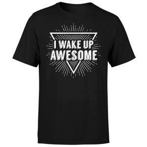 I Wake up Awesome T-Shirt - Black