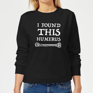 I Found This Humerus Women's Sweatshirt - Black